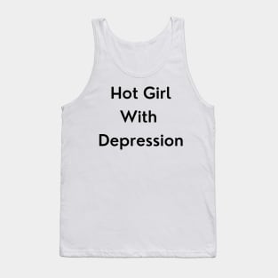 Hot Girl with Depression Tank Top